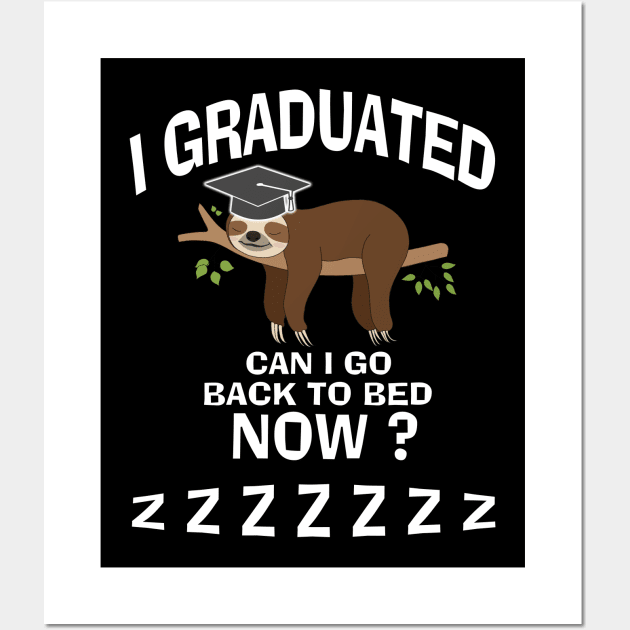 I Graduated Can I Go Back To Bed Now Wall Art by khalid12